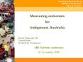 Measuring outcomes for Indigenous Australia PowerPoint PPT Presentation
