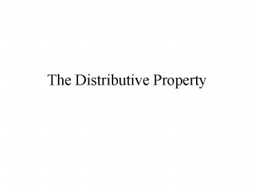 The Distributive Property