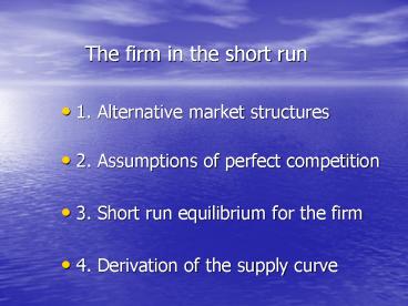 The firm in the short run