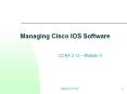 Managing%20Cisco%20IOS%20Software PowerPoint PPT Presentation