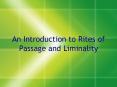 An Introduction to Rites of Passage and Liminality PowerPoint PPT Presentation