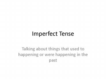 Imperfect Tense