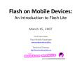 Flash on Mobile Devices: An Introduction to Flash Lite March 15, 2007 PowerPoint PPT Presentation