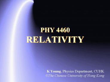 PHY 4460 RELATIVITY