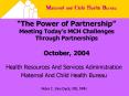 The Power of Partnership Meeting Todays MCH Challenges Through Partnerships October, 2004 PowerPoint PPT Presentation