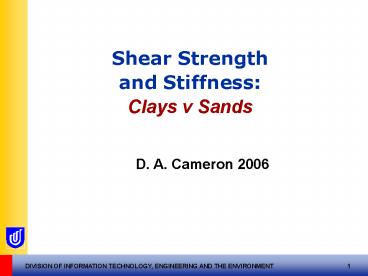 Shear Strength and Stiffness: Clays v Sands