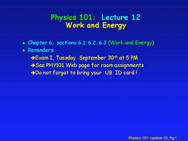 Physics 101: Lecture 12 Work and Energy
