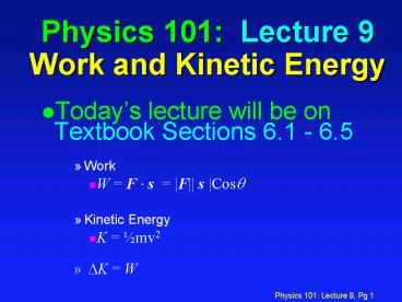 Physics 101: Lecture 9 Work and Kinetic Energy presentation | free to view