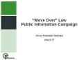 Move Over Law Public Information Campaign PowerPoint PPT Presentation