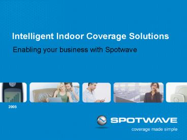 Intelligent Indoor Coverage Solutions