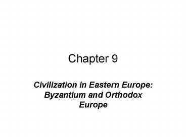 Civilization in Eastern Europe: Byzantium and Orthodox Europe