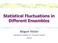 Statistical Fluctuations in Different Ensembles PowerPoint PPT Presentation