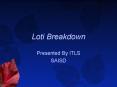 Loti Breakdown PowerPoint PPT Presentation