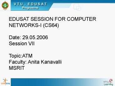 EDUSAT SESSION FOR COMPUTER NETWORKSI CS64