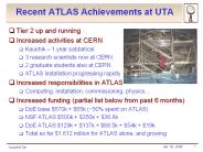 Recent ATLAS Achievements at UTA
