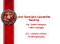 Unit Transition Counselor Training PowerPoint PPT Presentation