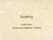 Splatting