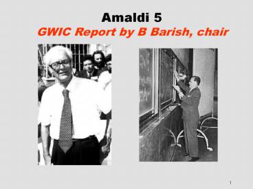 Amaldi 5 GWIC Report by B Barish, chair
