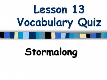 PPT – Lesson 13 Vocabulary Quiz PowerPoint presentation | free to view ...