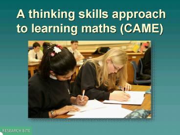 A thinking skills approach to learning maths CAME