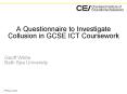 A Questionnaire to Investigate Collusion in GCSE ICT Coursework PowerPoint PPT Presentation