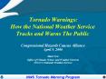 Tornado Warnings: How the National Weather Service Tracks and Warns The Public PowerPoint PPT Presentation