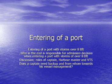 Entering of a port