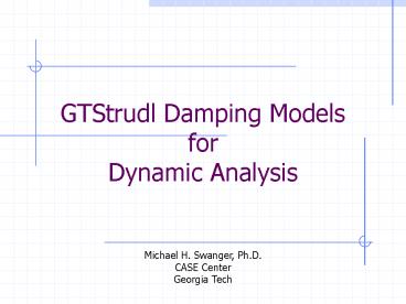 GTStrudl Damping Models for Dynamic Analysis