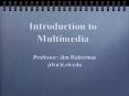 Introduction to Multimedia PowerPoint PPT Presentation