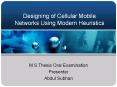 Designing of Cellular Mobile Networks Using Modern Heuristics PowerPoint PPT Presentation
