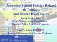 Assessing School Policies Related to Tobacco and Other Health Issues PowerPoint PPT Presentation