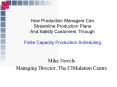How Production Managers Can Streamline Production Plans And Satisfy Customers Through Finite Capacit PowerPoint PPT Presentation