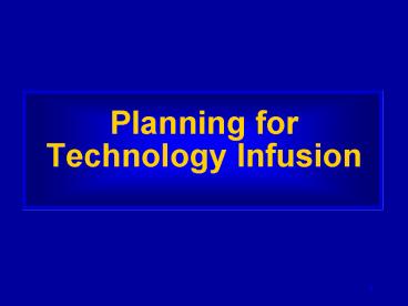 Planning for Technology Infusion
