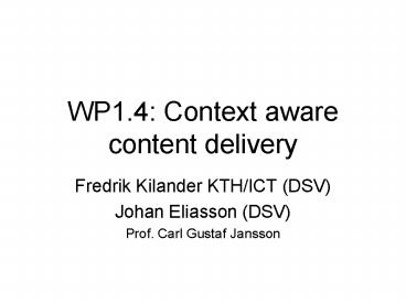 WP1'4: Context aware content delivery