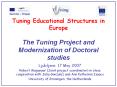 Tuning Educational Structures in Europe  The Tuning Project and Modernization of Doctoral studies PowerPoint PPT Presentation