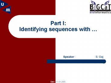 Part I: Identifying sequences with