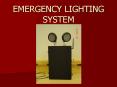 EMERGENCY LIGHTING SYSTEM PowerPoint PPT Presentation