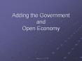Adding the Government and  Open Economy PowerPoint PPT Presentation