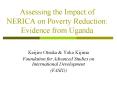 Assessing the Impact of NERICA on Poverty Reduction: Evidence from Uganda PowerPoint PPT Presentation
