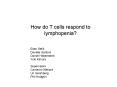 How do T cells respond to lymphopenia PowerPoint PPT Presentation