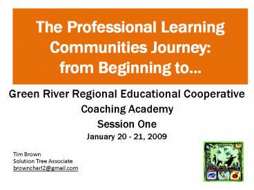 The Professional Learning Communities Journey: from Beginning to'''