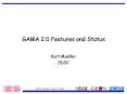 GAMA 2.0 Features and Status PowerPoint PPT Presentation