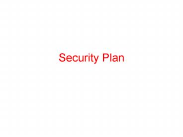 Security Plan presentation | free to view