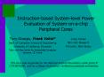 Instruction-based System-level Power Evaluation of System-on-a-chip Peripheral Cores PowerPoint PPT Presentation