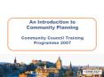 An Introduction to Community Planning Community Council Training Programme 2007 PowerPoint PPT Presentation