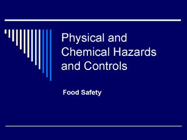 Physical and Chemical Hazards and Controls