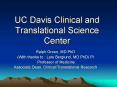 UC Davis Clinical and Translational Science Center PowerPoint PPT Presentation