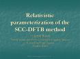 Relativistic parameterization of the SCC-DFTB method PowerPoint PPT Presentation