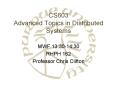 CS603 Advanced Topics in Distributed Systems PowerPoint PPT Presentation