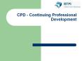 CPD - Continuing Professional Development PowerPoint PPT Presentation